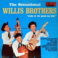 The Willis Brothers - The Sensational Willis Brothers